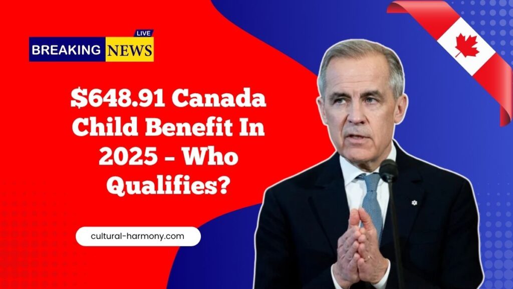 $648.91 Canada Child Benefit In 2025 – Who Qualifies And When Will You Get It?