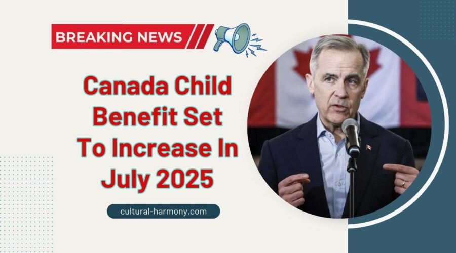 Canada Child Benefit Set To Increase In July 2025 – Updated Payment Amounts Per Child Revealed