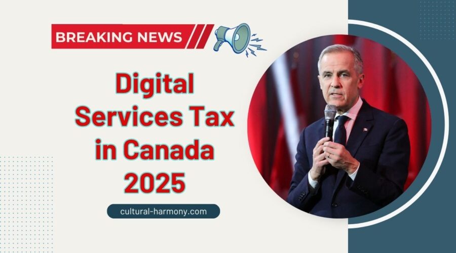 Digital Services Tax in Canada 2025- How It Hits Consumers And Businesses Hardest