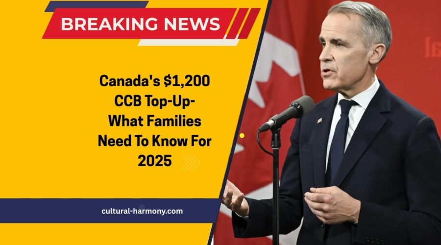 Canada's $1,200 CCB Top-Up- What Families Need To Know For 2025
