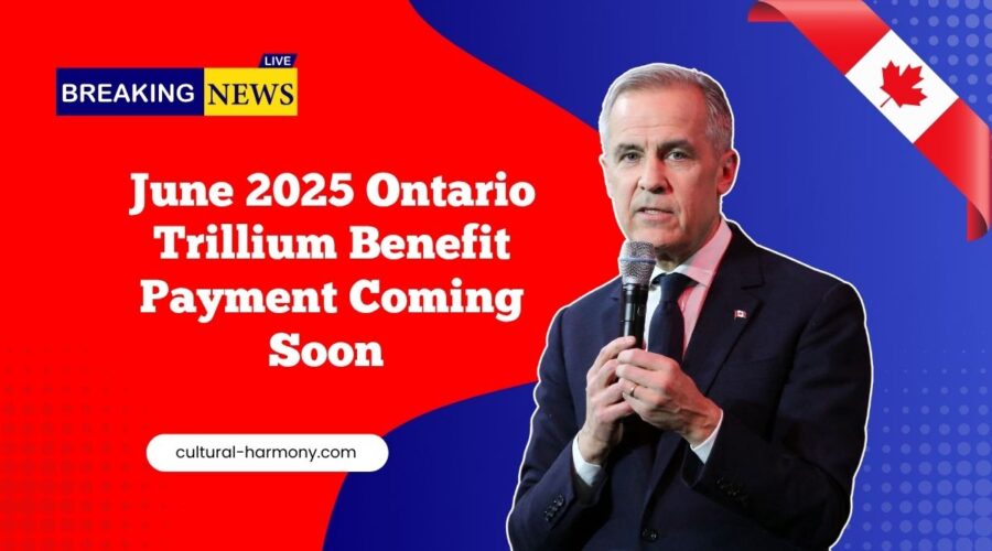 June 2025 Ontario Trillium Benefit Payment Coming Soon — How To Keep Your Payments Flowing